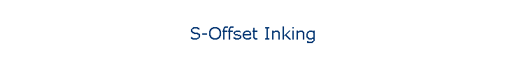 S-Offset Inking